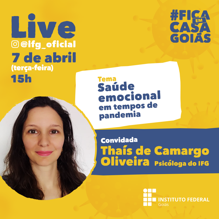 A psicóloga Thaís de Camargo Oliveira será entrevistada ao vivo nesta terça-feira, 7 de abril, às 15h, no Instagram do IFG