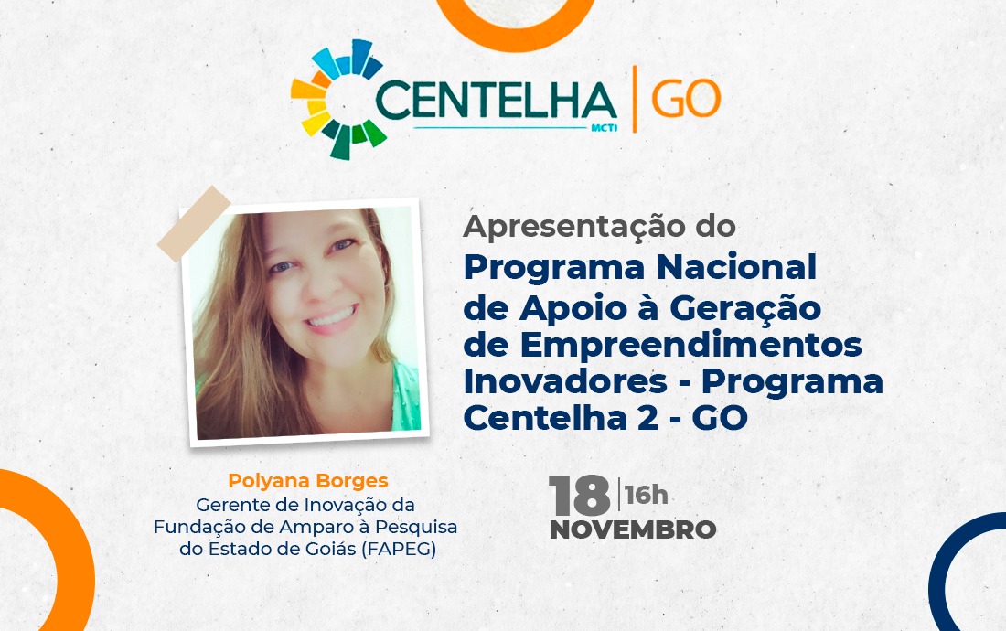 A apresentação será realizada pela gerente de Inovação da Fapeg, Polyana Borges