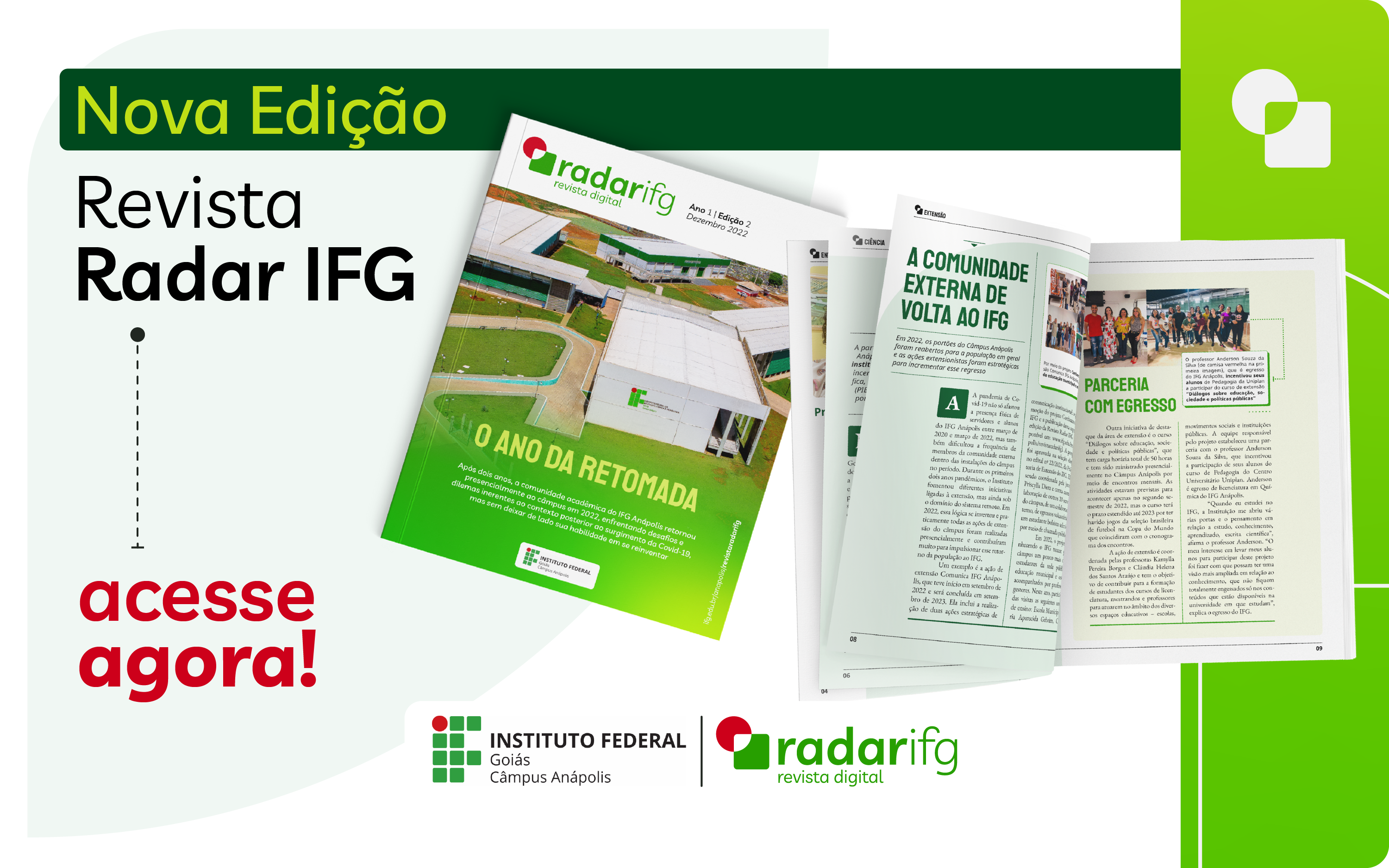 A Revista Radar IFG é uma publicação jornalística digital do Câmpus Anápolis com periodicidade anual