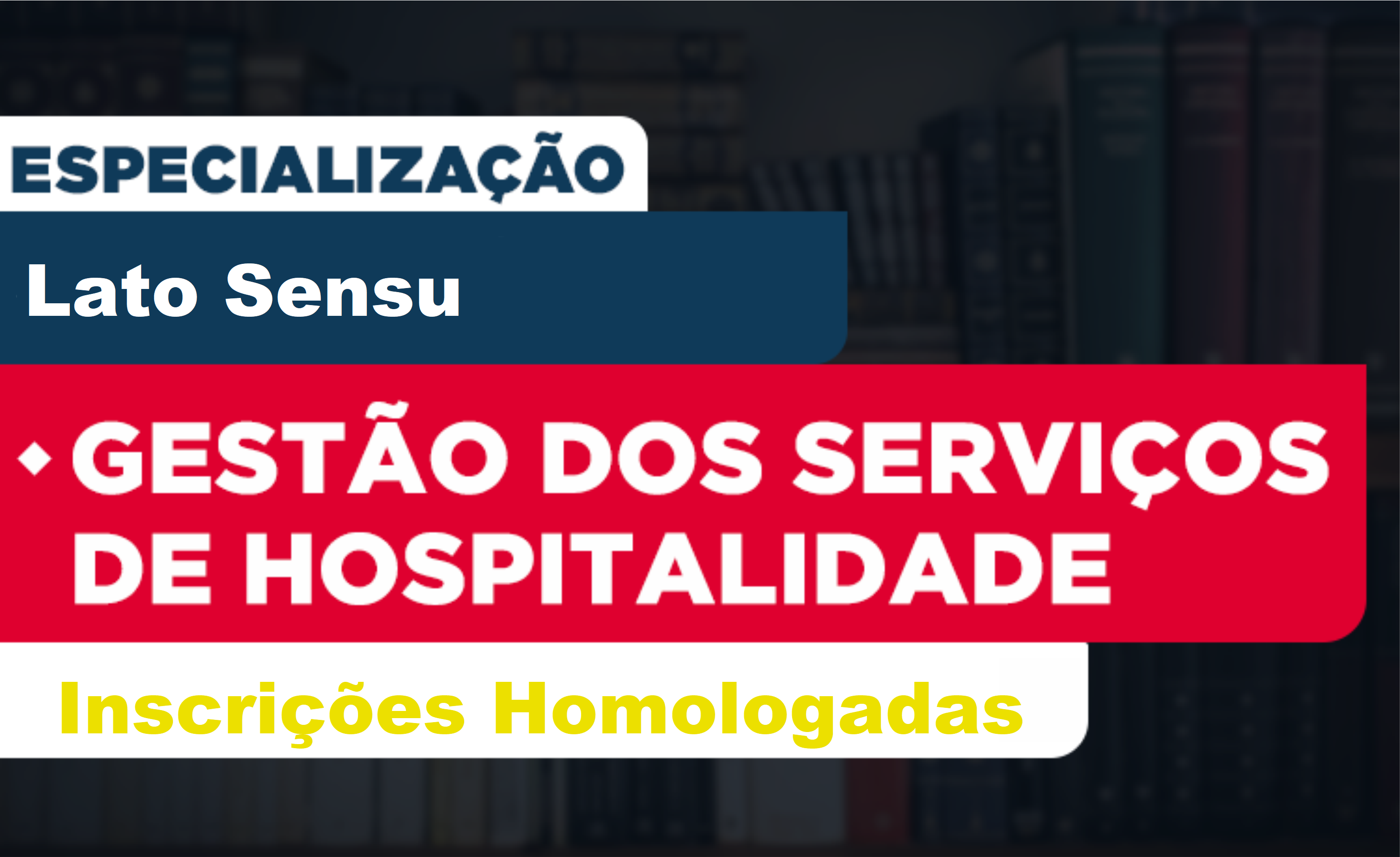 Imagem sobre a seleção da Especialização em Gestão dos Serviços de Hospitalidade, com destaque para as inscrições homologadas.