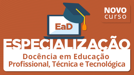 curso de especialização em Docência na Educação Profissional, Técnica e Tecnológica está com inscrições abertas