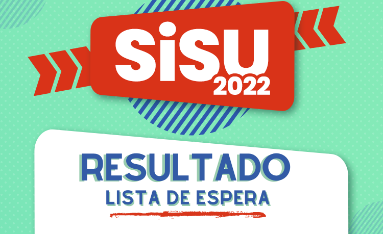 Resultado da Lista de Espera do Sistema de Seleção Unificada (SISU) 2022/1