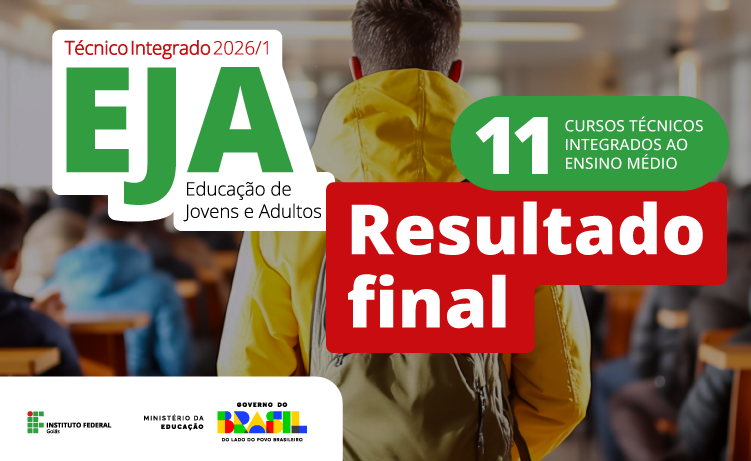 Foi publicado nesta terça-feira (27/01) o resultado final da Seleção 2026/1 para os cursos da EJA no IFG.