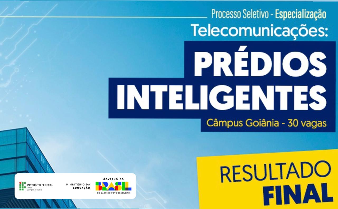 Resultado final da seleção 2026/1 da  especialização em Telecomunicações: Prédios Inteligentes, ofertada no Câmpus Goiânia