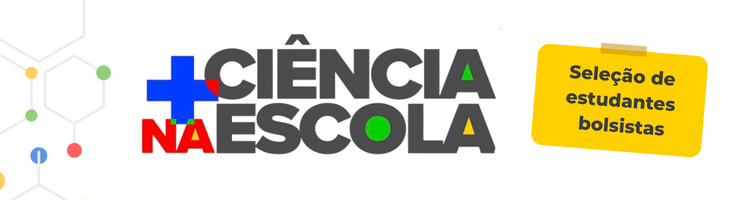 Mais Ciência na Escola - Até 29 de março