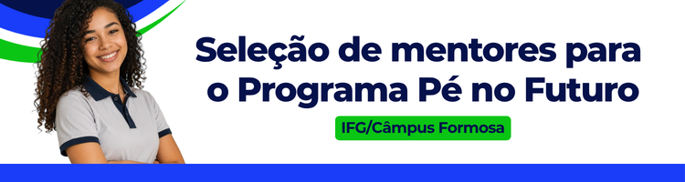 Banner - Seleção de Mentores Pé no Futuro