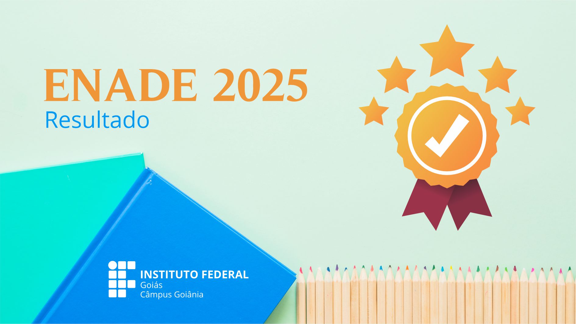 Cursos do Câmpus Goiânia do IFG se destacam no Enade 2025: Licenciatura em História conquistou nota 5 e a Licenciatura em Letras – Língua Portuguesa, nota 4.