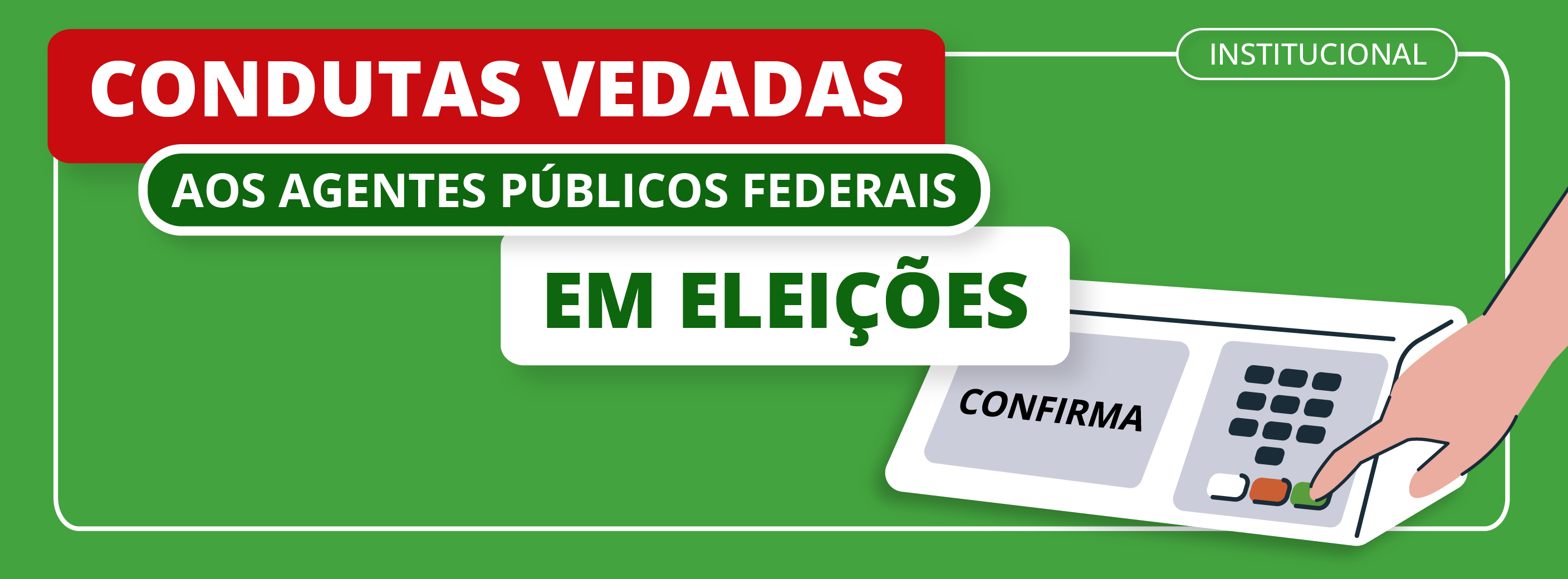 Condutas vedadas nas eleições 2026