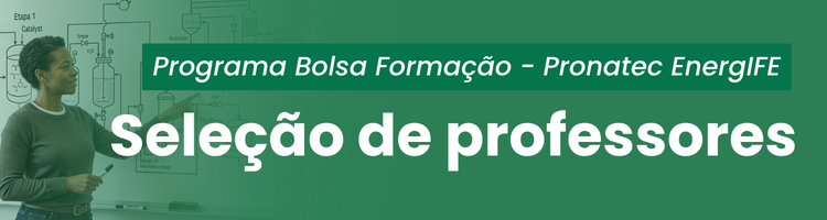 Banner - Seleção de Professores Bolsistas Pronatec EnergIFE - Até 15/7