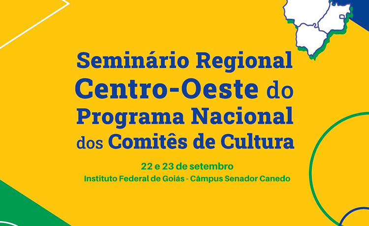 Seminário Regional Centro-Oeste do Programa Nacional dos Comitês de Cultura