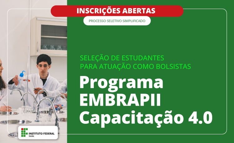Inscrições abertas para estudantes do IFG que queira atuar como bolsistas no Programa Embrapii Capacitação 4.0